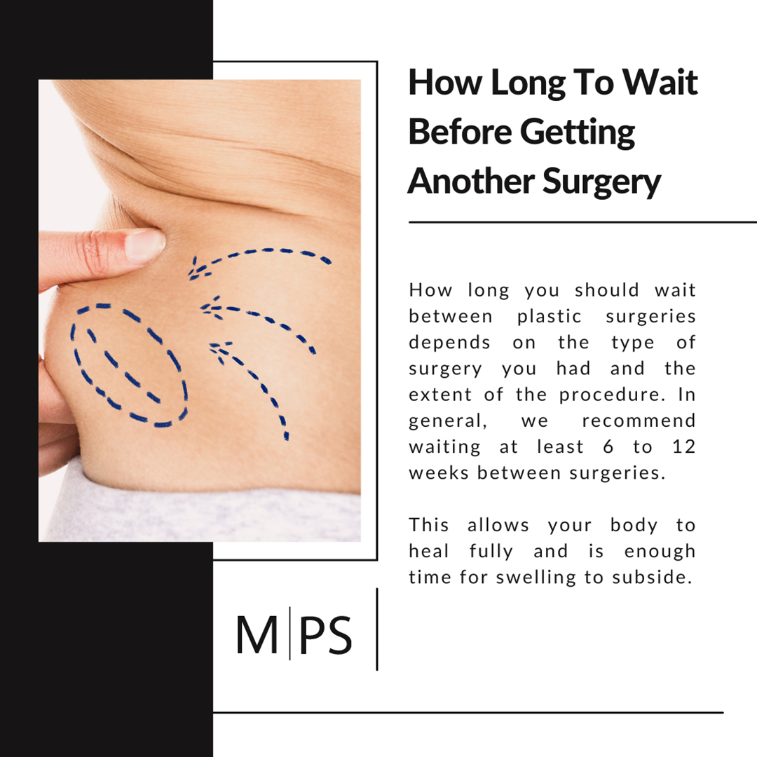 How Long Do I Have To Wait To Get My Second Surgery And Why?
